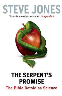 The Serpent's Promise: The Bible Retold as Science (Hardback)