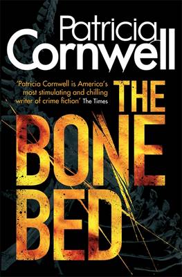 The Bone Bed - Scarpetta Novels 20 (Hardback)