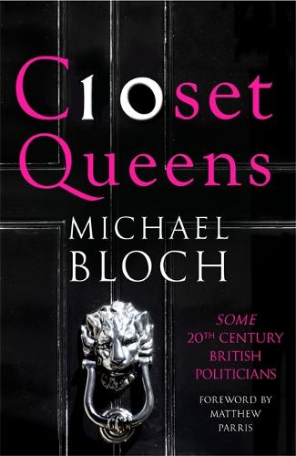 Closet Queens: Some 20th Century British Politicians (Hardback)