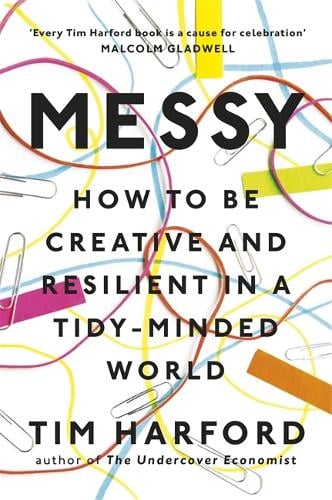 Messy: How to Be Creative and Resilient in a Tidy-Minded World (Hardback)