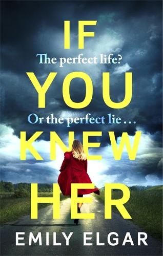 If You Knew Her: The perfect life or the perfect lie? (Paperback)