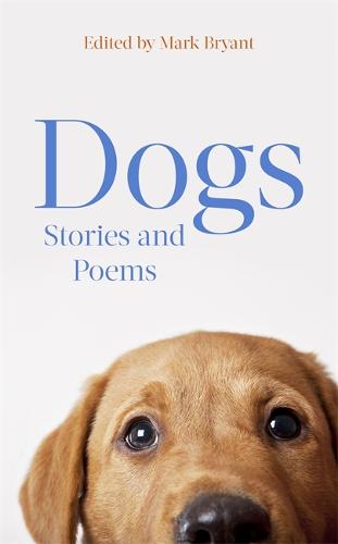 Dogs: Stories and Poems (Hardback)