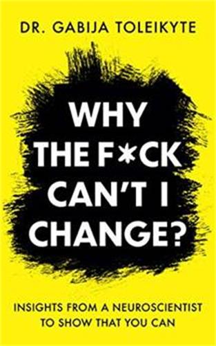 Why The F ck Can t I Change By Gabija Toleikyte Waterstones