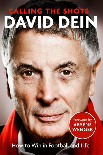 Calling the Shots: How to Win in Football and Life (Hardback)