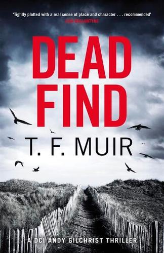 Dead Find: A compulsive, page-turning Scottish crime thriller - DCI Andy Gilchrist (Paperback)