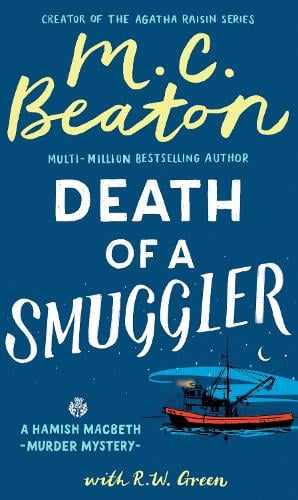 Hamish Macbeth: Death of a Smuggler - Hamish Macbeth (Hardback)