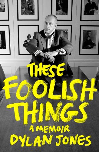 These Foolish Things: A Memoir (Hardback)