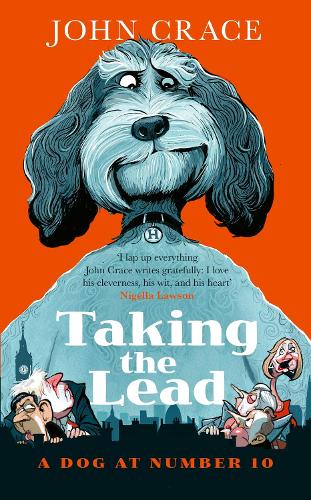 Taking the Lead: A Dog at Number 10 (Paperback)