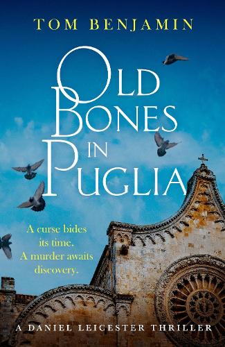 Tom Benjamin Old Bones in Puglia