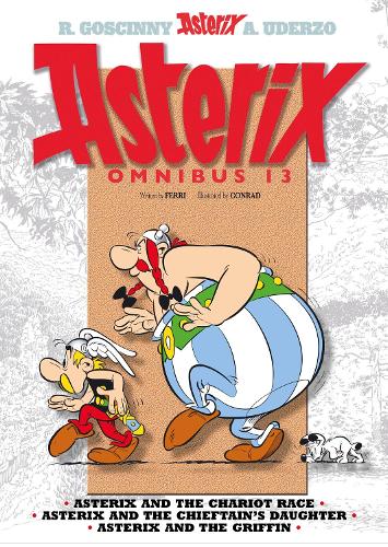 Asterix: Asterix Omnibus 13: Asterix and the Chariot Race, Asterix and the Chieftain's Daughter, Asterix and the Griffin (Paperback)