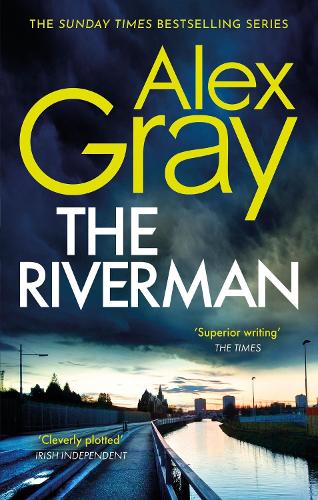 The Riverman: Book 4 in the Sunday Times bestselling detective series - DSI William Lorimer (Paperback)