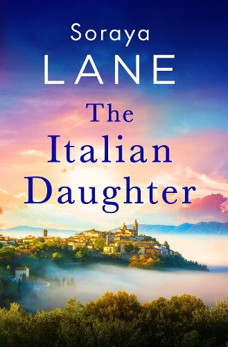 The Italian Daughter: A heartbreakingly beautiful love story spanning generations - The Lost Daughters (Paperback)