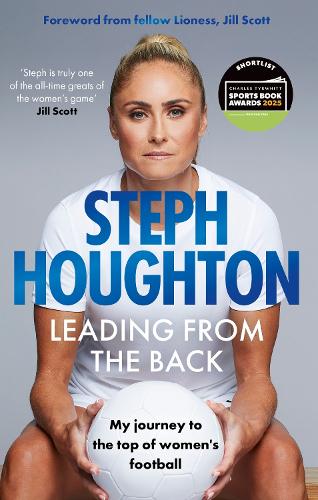 Leading From The Back: My journey to the top of women's football (Paperback)
