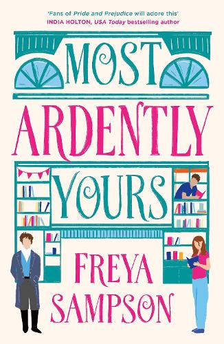 Most Ardently Yours by Freya Sampson | Waterstones