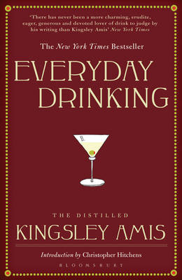 Everyday Drinking: The Distilled Kingsley Amis (Paperback)