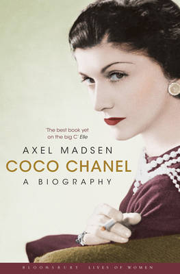 Coco Chanel: A Biography - Bloomsbury Lives of Women (Paperback)