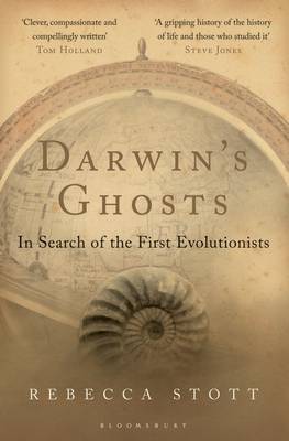 Darwin's Ghosts: In Search of the First Evolutionists (Hardback)