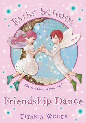Fairy School 11: Friendship Dance (Paperback)