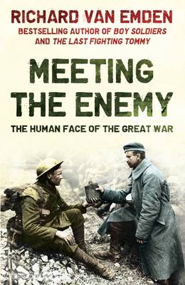 Meeting the Enemy: The Human Face of the Great War (Hardback)