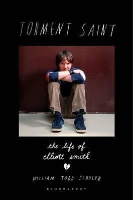 Torment Saint: The Life of Elliott Smith (Paperback)