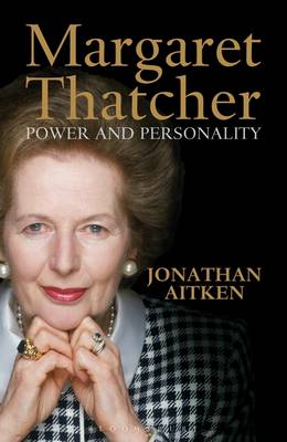Margaret Thatcher: Power and Personality (Hardback)