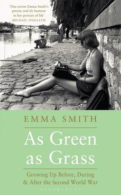 As Green as Grass: Growing Up Before, During & After the Second World War (Hardback)