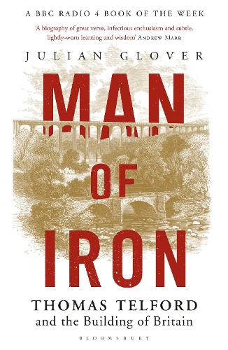 Man of Iron: Thomas Telford and the Building of Britain (Hardback)