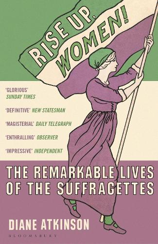 Rise Up, Women: Diane Atkinson's Recommended Revolutionary Reading 