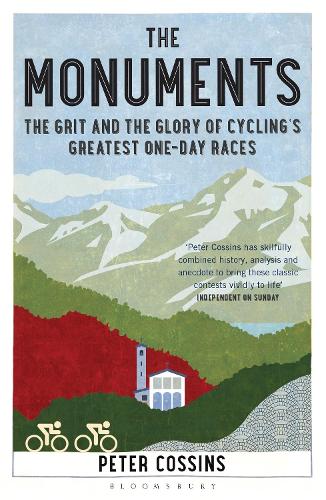 The Monuments: The Grit and the Glory of Cycling's Greatest One-day Races (Paperback)