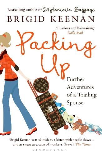 Packing Up: Further Adventures of a Trailing Spouse (Paperback)