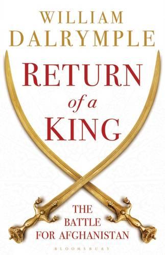 Return of a King: The Battle for Afghanistan (Paperback)