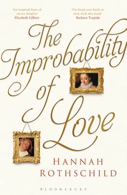 The Improbability of Love: SHORTLISTED FOR THE BAILEYS WOMEN'S PRIZE FOR FICTION 2016 (Hardback)