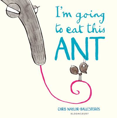 I'm Going To Eat This Ant (Hardback)
