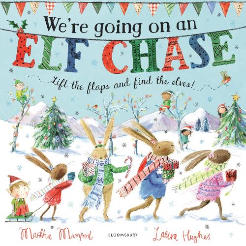 We're Going on an Elf Chase: A Lift-the-Flap Adventure - The Bunny Adventures (Paperback)