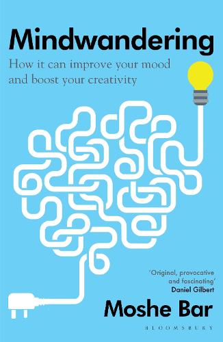 Mindwandering: How It Can Improve Your Mood and Boost Your Creativity (Paperback)
