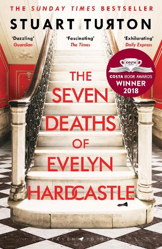 The Seven Deaths of Evelyn Hardcastle by Stuart Turton | Waterstones