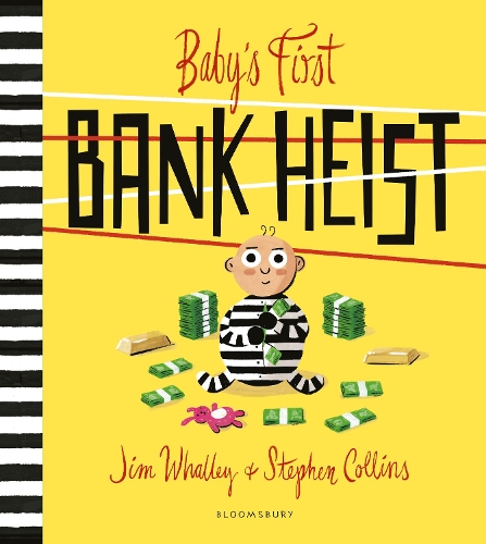Baby's First Bank Heist (Hardback)