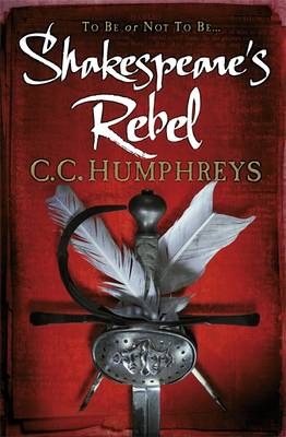 Shakespeare's Rebel (Hardback)