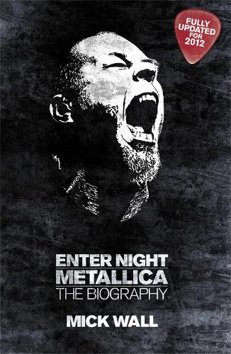 Metallica: Enter Night: The Biography (Paperback)