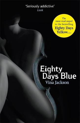 Eighty Days Blue: The second book in the gripping and pulse-racing romantic series to read in the sun this year (Paperback)