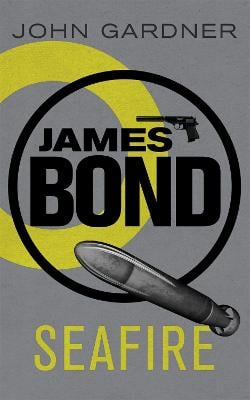 Seafire: A James Bond thriller - James Bond (Paperback)