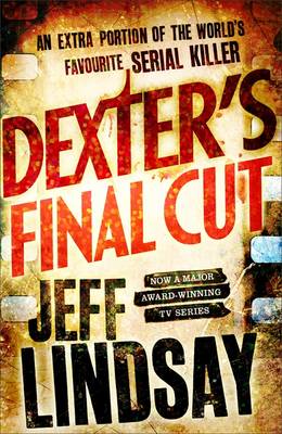 Dexter's Final Cut - DEXTER (Paperback)