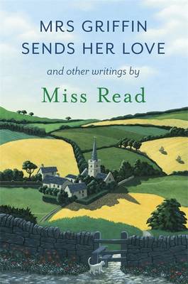 Mrs Griffin Sends Her Love: And Other Writings (Hardback)