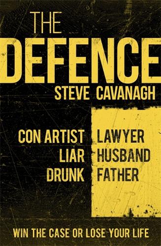 The Defence: Win the trial. Or lose his life. - Eddie Flynn (Paperback)