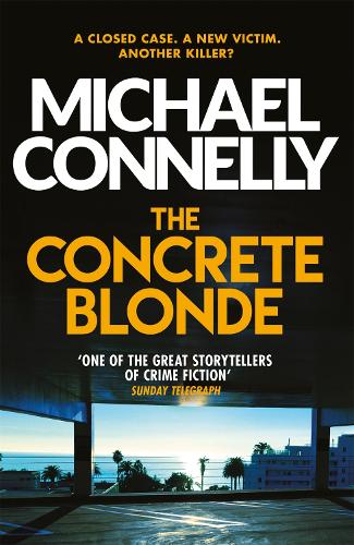 The Concrete Blonde By Michael Connelly Waterstones