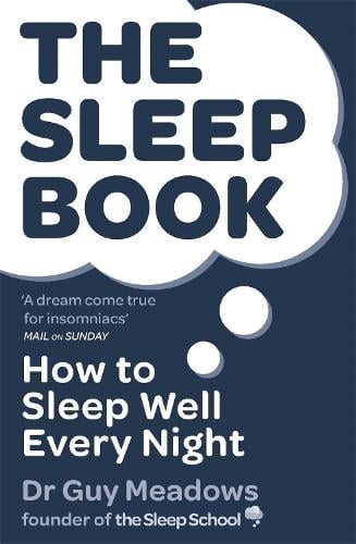 The Sleep Book: How to Sleep Well Every Night (Paperback)