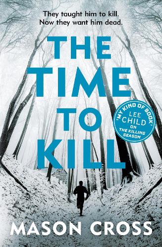 The Time to Kill: Carter Blake Book 3 - Carter Blake Series (Paperback)