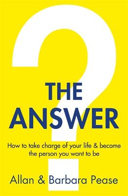 The Answer: How to take charge of your life & become the person you want to be (Paperback)