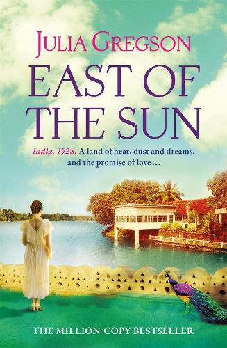 East of the Sun - Julia Gregson