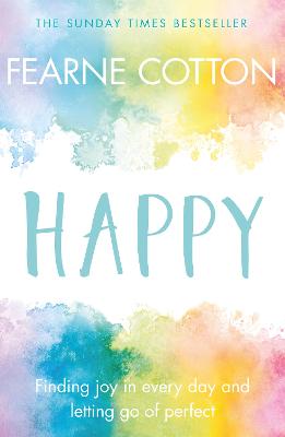 Happy: Finding joy in every day and letting go of perfect (Paperback)